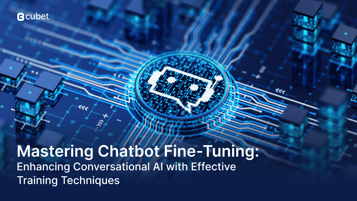Optimizing Conversational AI: Mastering Chatbot Fine-Tuning